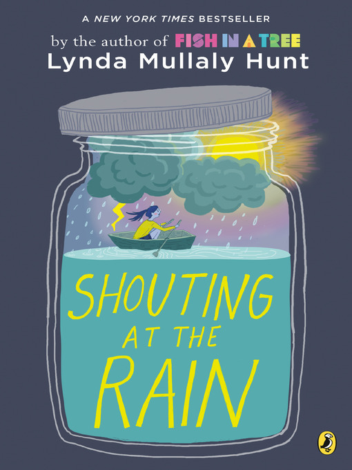 Title details for Shouting at the Rain by Lynda Mullaly Hunt - Available